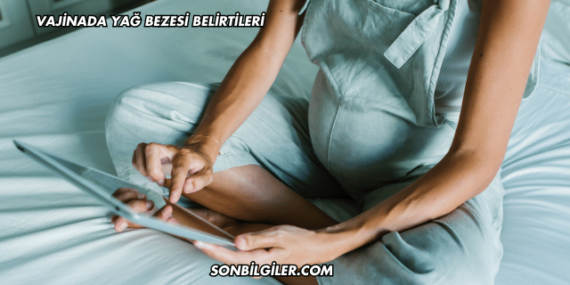 Vajinada Yağ Bezesi Belirtileri