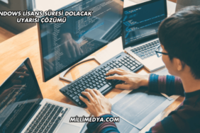 Windows Lisans Süresi Dolacak Uyarısı Çözümü