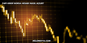Yapı Kredi Borsa Hesabı Nasıl Açılır?