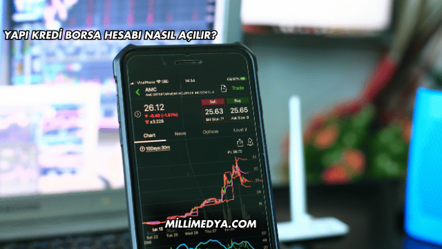 Yapı Kredi Borsa Hesabı Nasıl Açılır?