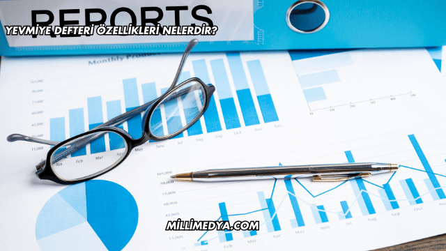Yevmiye Defteri Özellikleri Nelerdir?