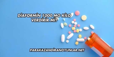 Diaformin 1000 Mg Kilo Verdirir mi?