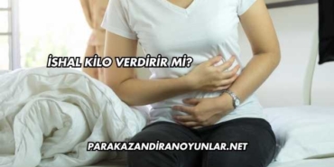 İshal Kilo Verdirir mi?
