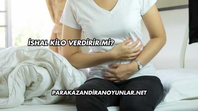 İshal Kilo Verdirir mi?