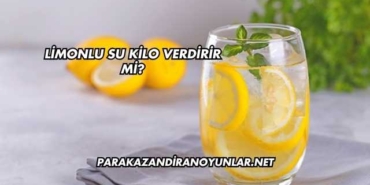 Limonlu Su Kilo Verdirir mi?