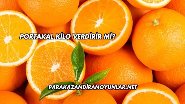 Portakal Kilo Verdirir mi?