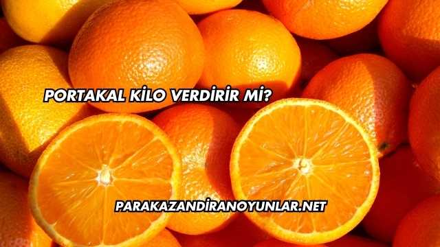 Portakal Kilo Verdirir mi?