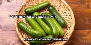 Salatalık Kilo Verdirir mi?