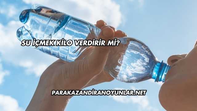 Su İçmek Kilo Verdirir mi?