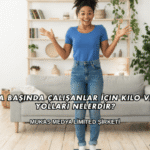 Masa Başında Çalışanlar İçin Kilo Verme Yolları Nelerdir?