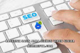 Backlink Satın Alma Hizmeti Veren Siteler