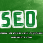Backlink Stratejisi Nasıl Oluşturulur?