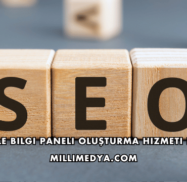 Google Bilgi Paneli Oluşturma Hizmeti Nedir?