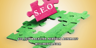 SEO İçin Backlink Nereden Alınmalı?